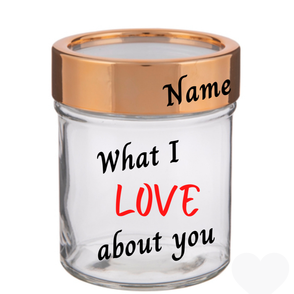 What I love about you glass jar