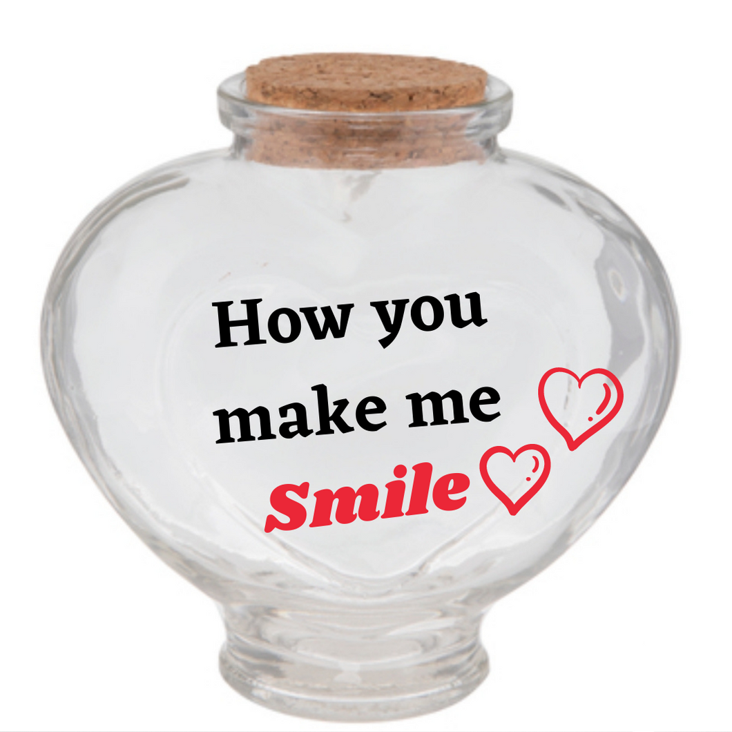 How you make me smile glass Jar